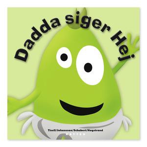Dadda Siger Hej Bog Dansk 1 Stk Fra Babblarna