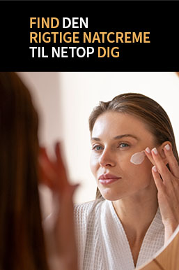 Find den rigtige natcreme til netop dig 
